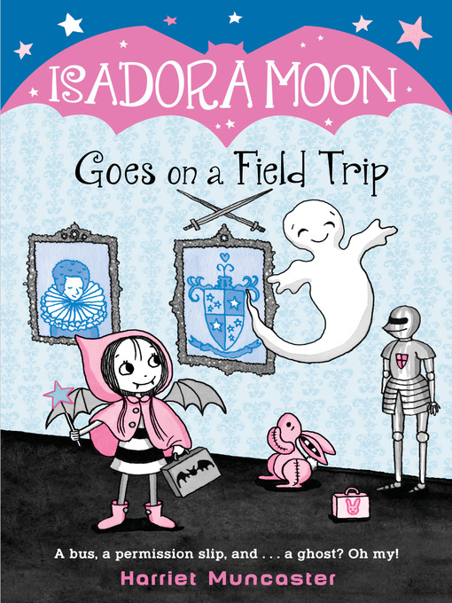 Title details for Isadora Moon Goes on a Field Trip by Harriet Muncaster - Wait list